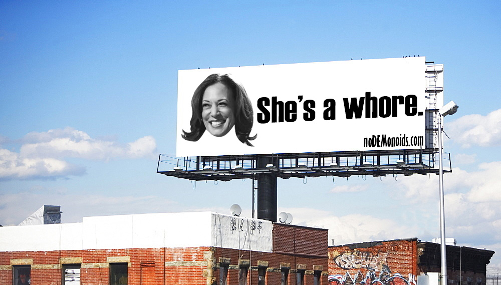 Kamala Harris she's a whore