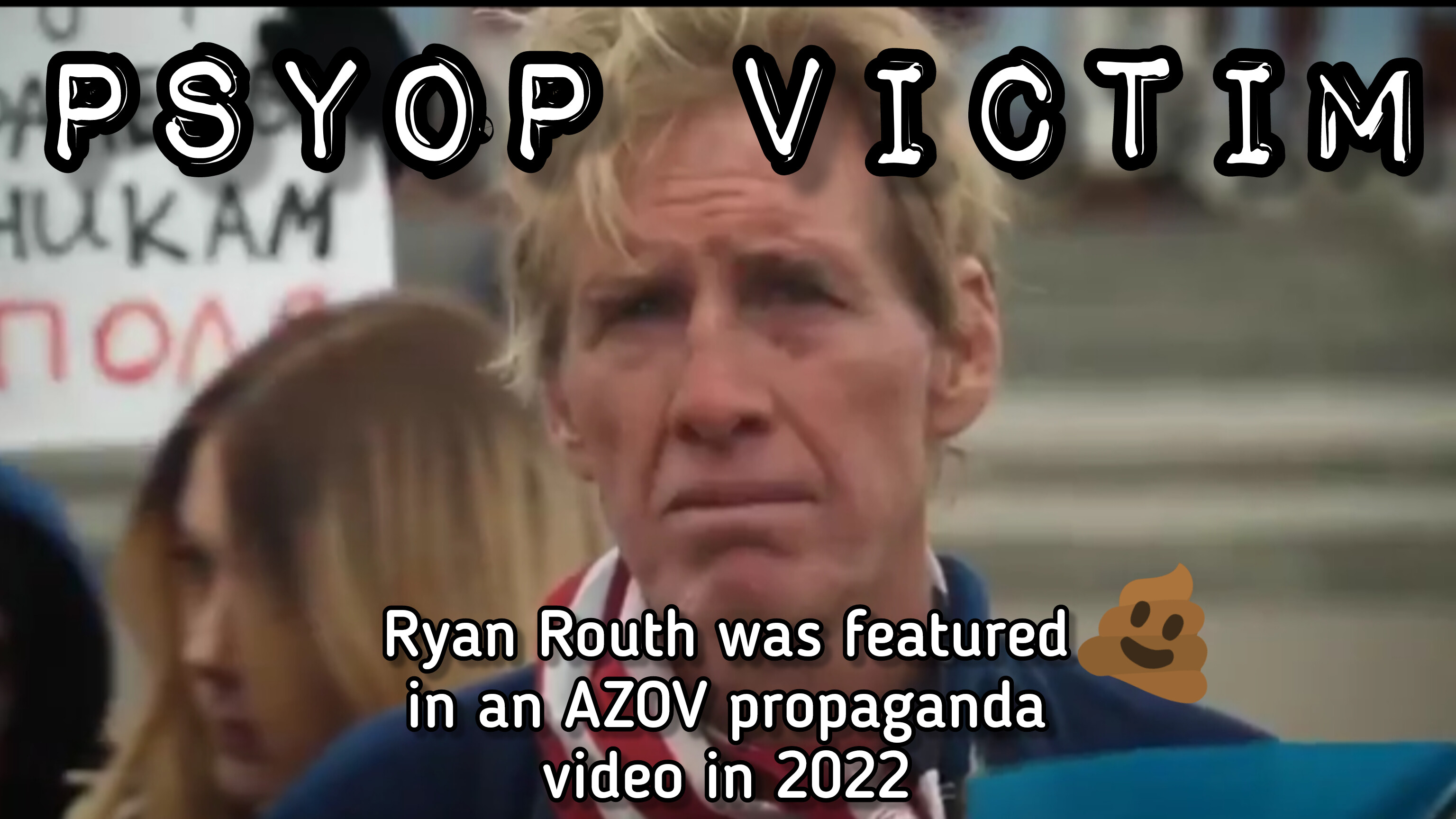 Ryan Wesley Routh was in an AZOV propaganda video for corrupt Ukraine